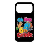 6th Grade Oh Hey Sixth Grader Elementary School Day Case for iPhone 17 Pro Max