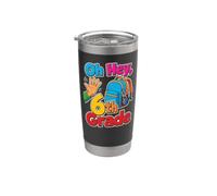 6th Grade Oh Hey Sixth Grader Elementary School Day Stainless Steel Insulated Tumbler