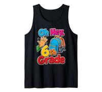 6th Grade Oh Hey Sixth Grader Elementary School Day Tank Top
