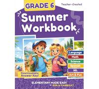 6th Grade Summer Workbook: A Teacher-Created 6th to 7th Grade Summer Workbook with Math, Reading, Writing, Science, SEL and Spanish
