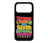6th Grade Teachers Dream Team Matching School Staff Case for iPhone 17 Pro Max