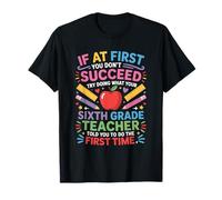 6th Grader School, Doing What Your Sixth Grade Teacher T-Shirt