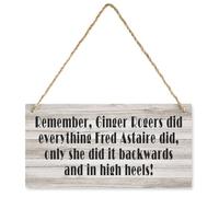 6x12 Inch Wooden Hanging Plaque, Ginger Rogers Did Everything Fred Astaire Did Quote Rustic Wall Sign, Home Living Room Kitchen Decor