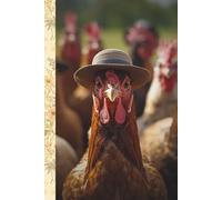 6x9 Funny Chicken In Hat Notebook: 120 Pages