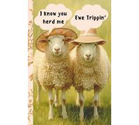 6x9 Funny Sheep Notebook: I Know You Herd Me, Ewe Trippin', 120 Lined Pages