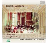 ブルックナー : 交響曲 第7番 ホ長調 WAB.107 (ハース版) (Bruckner : Symphony No.7 / Takashi Asahina | Osaka Philharmonic Orchestra) [Live]
