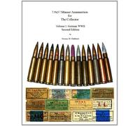 7.9x57 Mauser Ammunition for The Collector - Volume I: German WWII - 2nd Edition