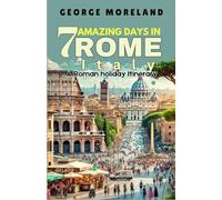 7 AMAZING DAYS IN ROME, ITALY: A ROMAN HOLIDAY ITINERARY (DISCOVERING ROME)