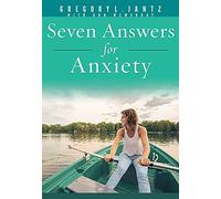 7 Answers for Anxiety (Jantz)