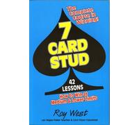 7-card Stud: The Complete Course in Winning at Medium and Lower Limits