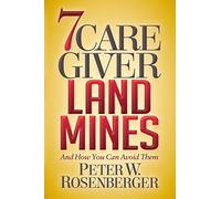 7 Caregiver Landmines: And How You Can Avoid Them