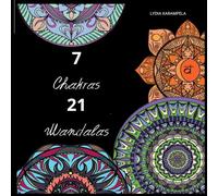 7 Chakras 21 Mandalas: A Self-Development Coloring Journey
