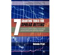 7 Charting Tools for Spread Betting: A practical guide to making money from spread betting with technical analysis