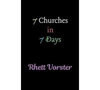 7 Churches in 7 Days