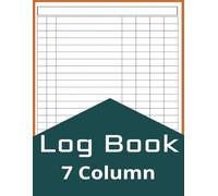 7 Column Log Book : Blank Notebook Paper, 8.5" x 11", 7 Column Log Book for Bookkeeping, Finances, or To Keep Track of Daily Activities, Multipurpose Logbook, Seven Column Journal 120 Pages