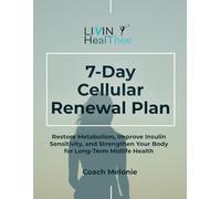 7-Day Cellular Renewal Plan: Restore Metabolism, Improve Insulin Sensitivity, and Strengthen Your Body for Long-Term Midlife Health