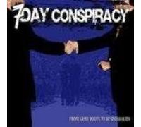 7 DAY CONSPIRACY - FROM ARMY BOOTS TO BUSINESS