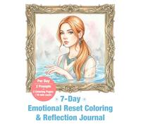 7-Day Emotional Reset Coloring & Reflection Journal: Reset Your Mood & Find Balance (Mindful Color & Reflect)