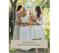 7 Day Mindfulness Meditation Challenge & Journal