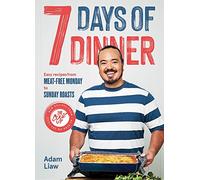 7 Days Of Dinner: Easy Recipes From Meat-free Monday to Sunday Roasts