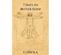 7 Days to Better Sleeping: A Simple Plan to Rest Deeper and Wake Up Recharged (7 Day Series)