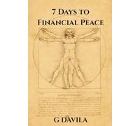 7 Days to Financial Peace: A 7 day Plan to Stop Worrying and Start Thriving (7 Day Series)
