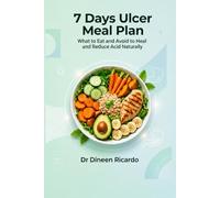 7 Days Ulcer Meal Plan: What to Eat and Avoid to Heal and Reduce Acid Naturally