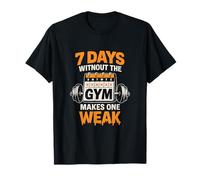 7 Days Without The Gym Makes One Weak Gym Pun T-Shirt