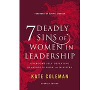 7 Deadly Sins of Women in Leadership