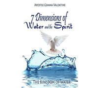 7 Dimensions of Water and Spirit: The Kingdom of Water