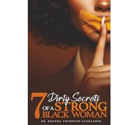 7 Dirty Secrets of A Strong Black Woman