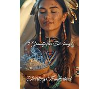 7 Grandfather Teachings: An excellent teaching aid for teachers in the classroom, for the home or the office. ( First Nations, Native American, Indigenous ) teachings,