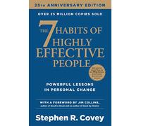 7 Habits Of Highly Effective People: Stephen R. Covey