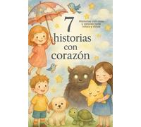 7 Historias con Corazón: Historias con rima y valores para niños y niñas