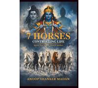 7 HORSES CONTROLLING LIFE: MASTER YOUR SENSES, MIND & INTELLECT (KALIYUGA SERIES)