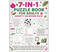 7-in-1 Puzzle book for adults variety vacation pack: Festive Christmas, New Year Holiday Fun with Over 100 Easy, Medium & Hard Puzzles including ... Mine Finders, Kakuro & Vacation Planners