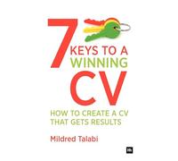 7 Keys to a Winning CV: How to create a CV that gets results (Harriman Business Essentials)