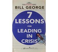 7 Lessons for Leading in Crisis