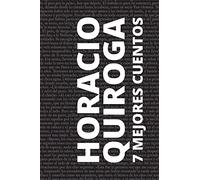 7 mejores cuentos de Horacio Quiroga