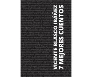 7 mejores cuentos - Vicente Blasco Ibáñez