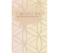 7 Minuten Ich - Dein Reflexionstagebuch, Taschenbuch: Tägliche Selbstreflexion in nur 7 Minuten. Mit Fragen, Ankreuzfeldern, Platz für eigene Worte, ... und innere Balance, Für 122 Tage (4 Monate)