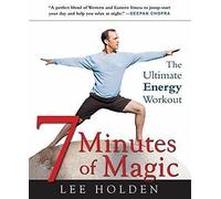7 Minutes of Magic: The Ultimate Energy Workout