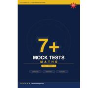 7+ Mock Tests Maths: Expert Preparation Series, Pack 1: 5 Full Mock Papers for Selective School Entry - 7+ Maths with Worked Solutions