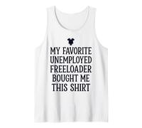 7 My Father Favorite Unemployed Freeloader Bought Me This Tank Top