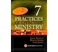 7 Practices of Effective Ministry (North Point Resources)
