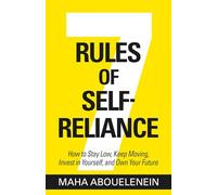 7 Rules of Self-Reliance