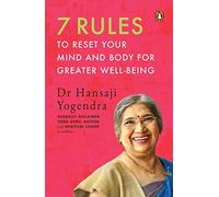 7 Rules to Reset Your Mind and Body for Greater Well-Being
