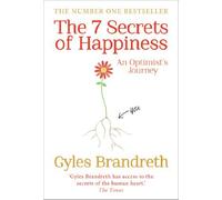 7 Secrets of Happiness by Gyles Brandreth (2013-09-05)