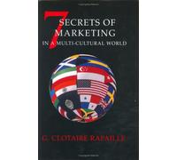 7 Secrets of Marketing in a Multi-Cultural World, Second Edition [Hardcover] ...