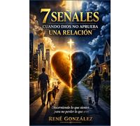 7 SEÑALES CUANDO DIOS NO APRUEBA UNA RELACIÓN: Discerniendo lo que sientes… para no perder lo que eres: 4 (El Diseño Original de la Familia)
